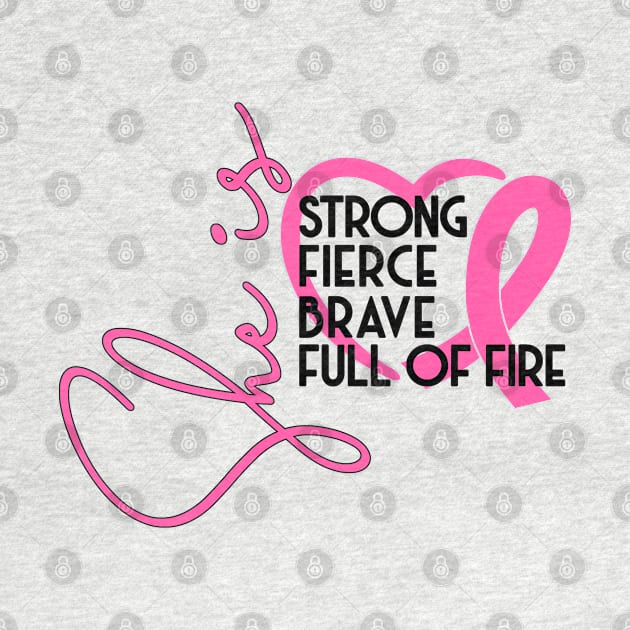 She Is Strong Breast Cancer Awareness by RKP'sTees